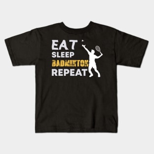 Eat Sleep badminton repeat T-shirts Kids T-Shirt